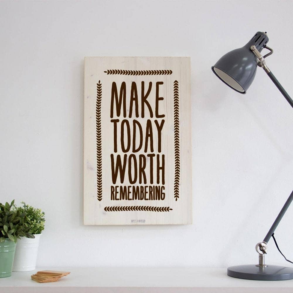 Cartel de Madera Make today worth remembering-40 x 60 cm / Blanco-40 x 60 cm-Blanco-Misswood