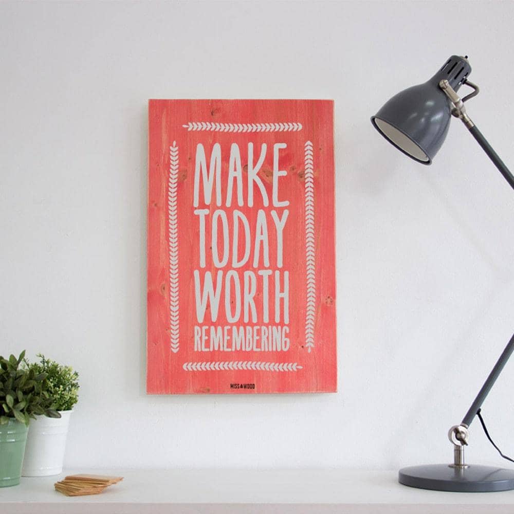 Cartel de Madera Make today worth remembering-40 x 60 cm / Rosa-40 x 60 cm-Rosa-Misswood