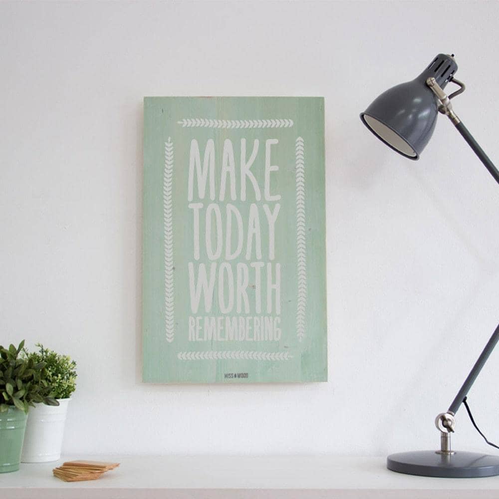 Cartel de Madera Make today worth remembering-40 x 60 cm / Menta-40 x 60 cm-Menta-Misswood